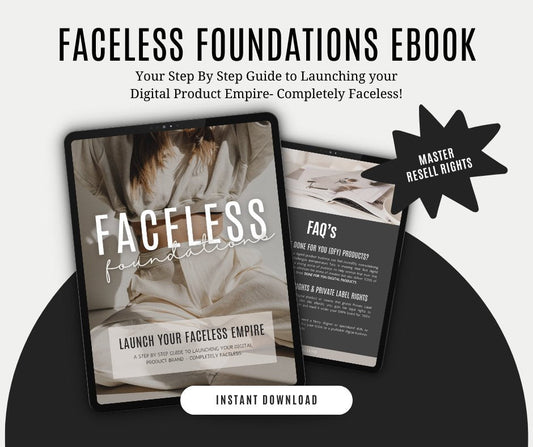 FACELESS FOUNDATIONS: LAUNCH YOUR FACELESS EMPIRE EBOOK - The MRR Collective